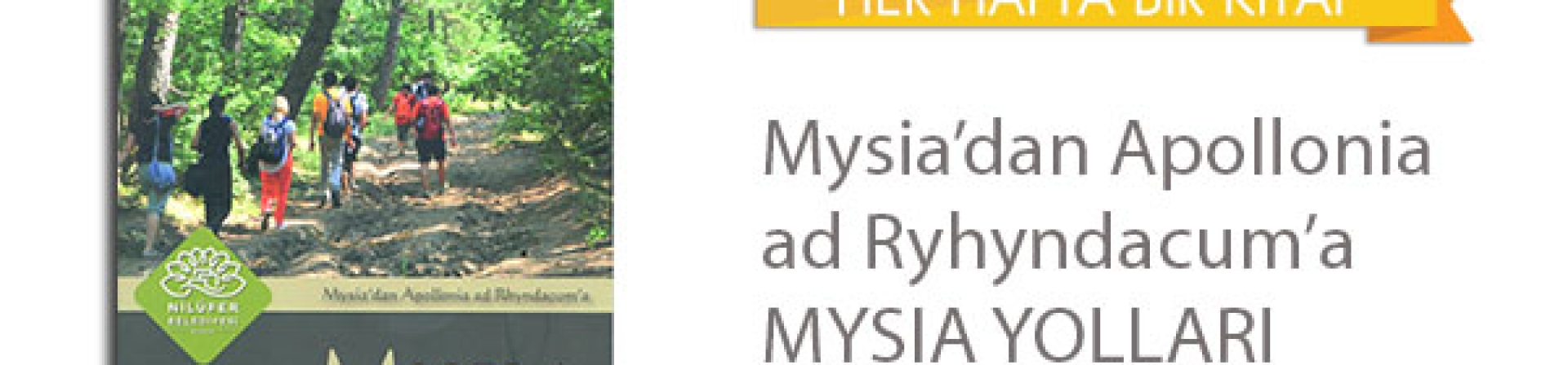 Mysia'dan Apollonia Rhyndacum'a: Mysia Yolları