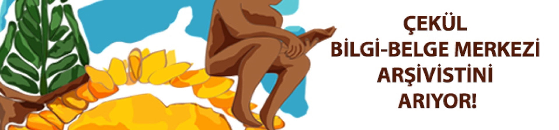 ÇEKÜL Bilgi Belge Merkezi arşivistini arıyor!