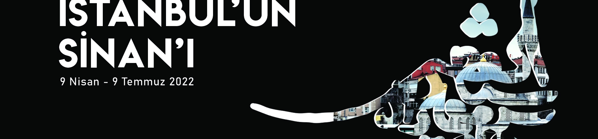 İstanbul'un Sinan'ı Fotoğraf Sergisi Sanal Galeride Açılıyor