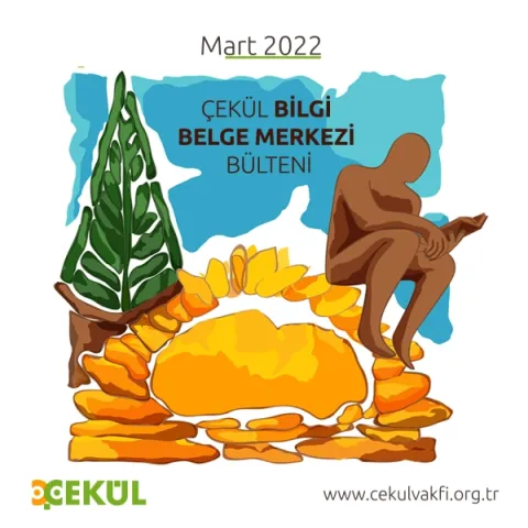 ÇEKÜL Bilgi Belge Merkezi - Mart 2022 Bülteni