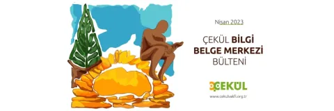 ÇEKÜL Bilgi Belge Merkezi Nisan Bülteni 